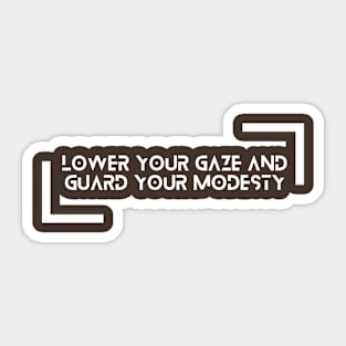 Lower your gaze and guard your modesty Sticker